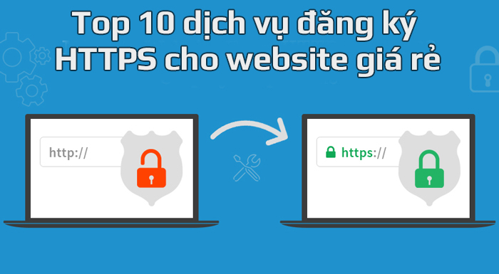 Top 10 dịch vụ đăng ký HTTPS cho website giá rẻ