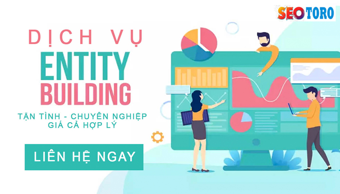 SEO Toro - Dịch vụ Entity Building