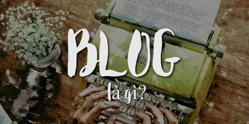 Blog là gì?