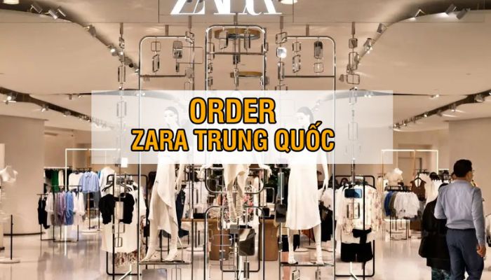 Order Zara Trung Quốc