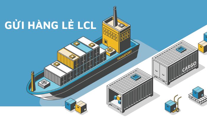 Những điều cần lưu ý khi gửi hàng lẻ LCL