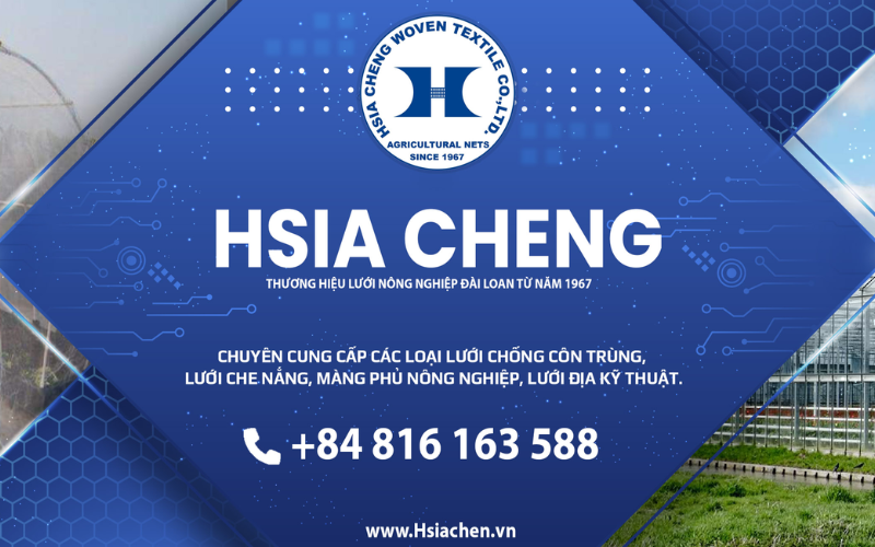 Công ty cung cấp lưới nông nghiệp hàng đầu - Hsia Cheng (Apon)