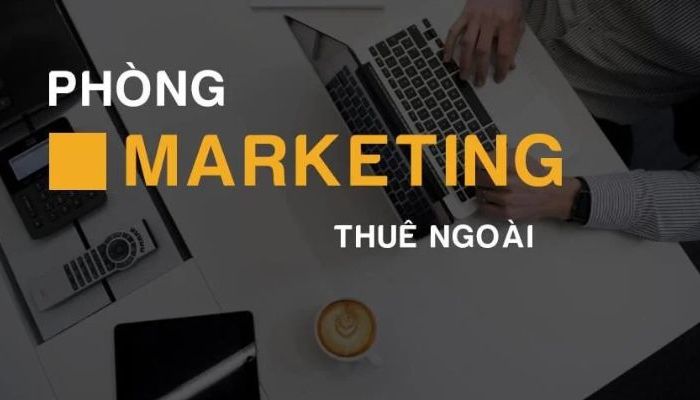 Phòng Marketing thuê bên ngoài là gì?