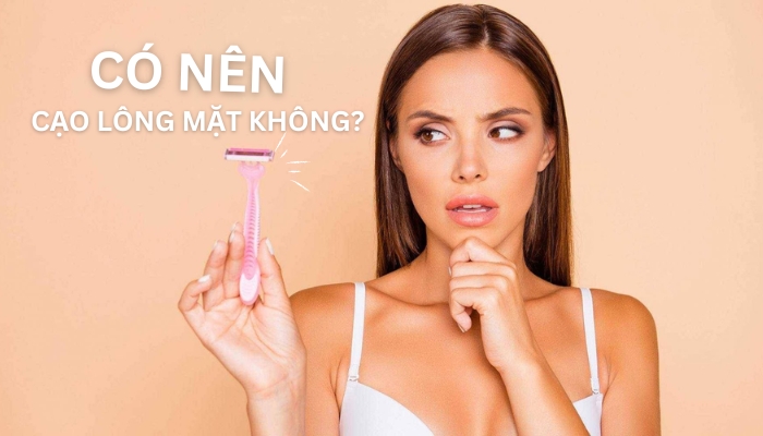 có nên cạo lông mặt không