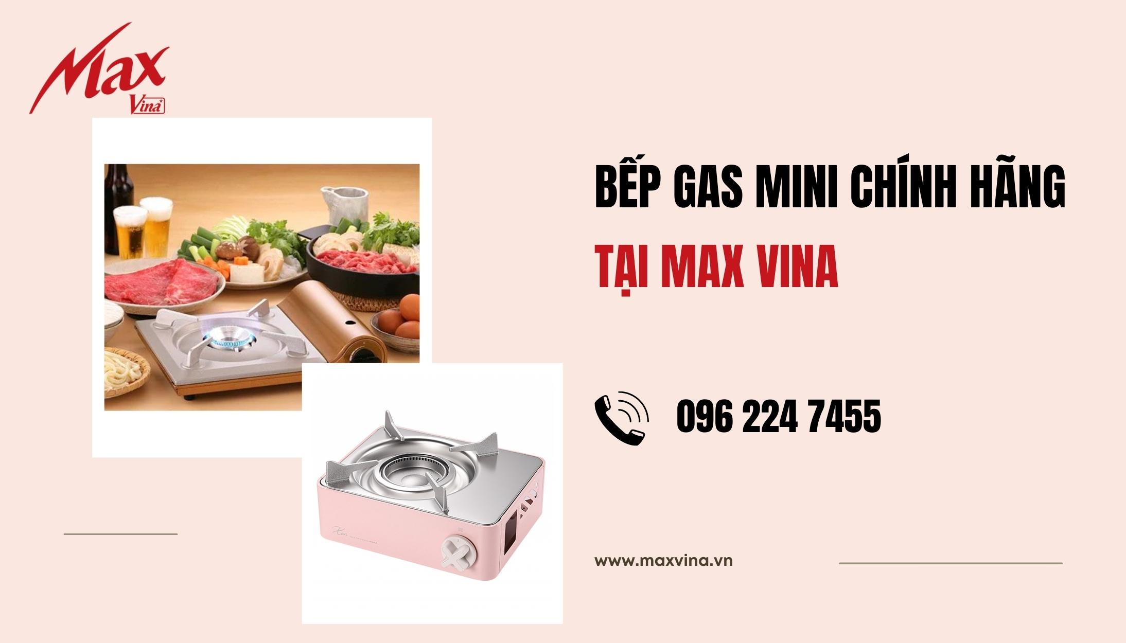 Mua bếp gas mini chính hãng tại Max Vina