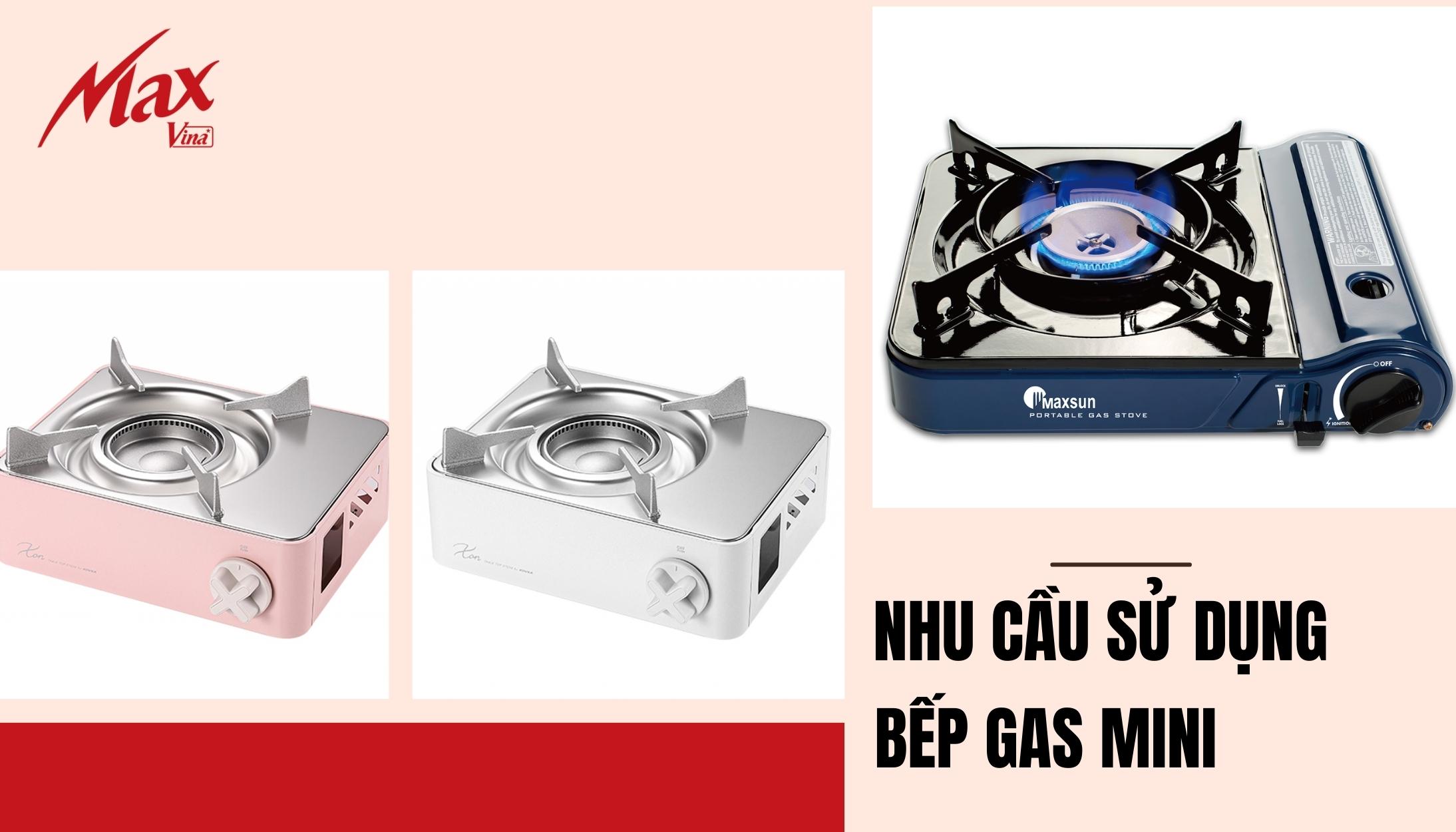 Bếp gas mini - Xu hướng sử dụng phổ biến trên thị trường