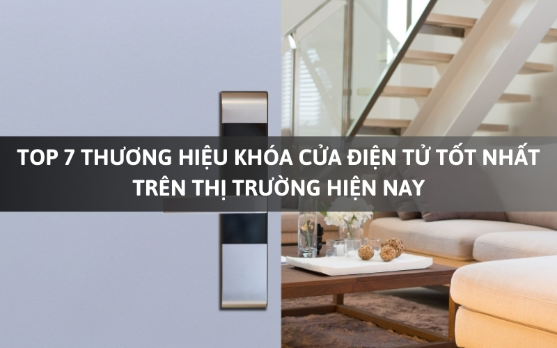 khóa cửa điện tử tốt nhất