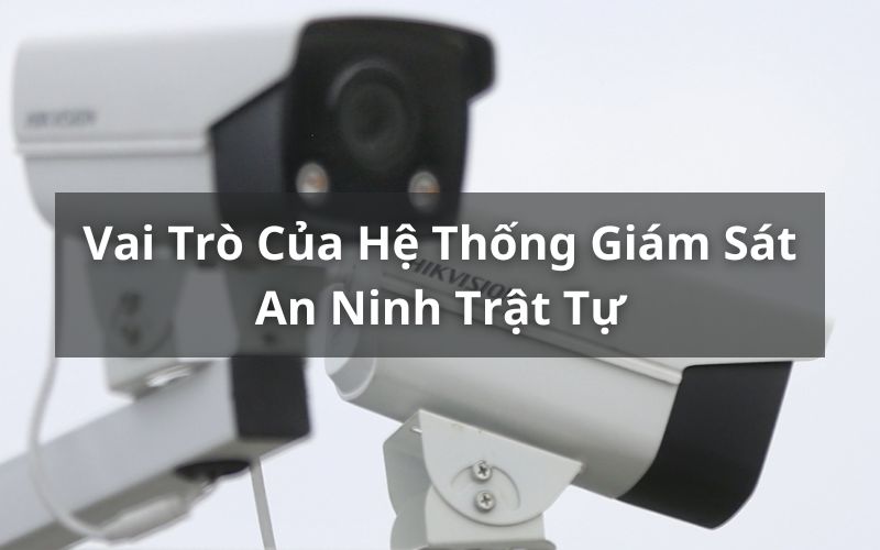 hệ thống giám sát an ninh trật tự