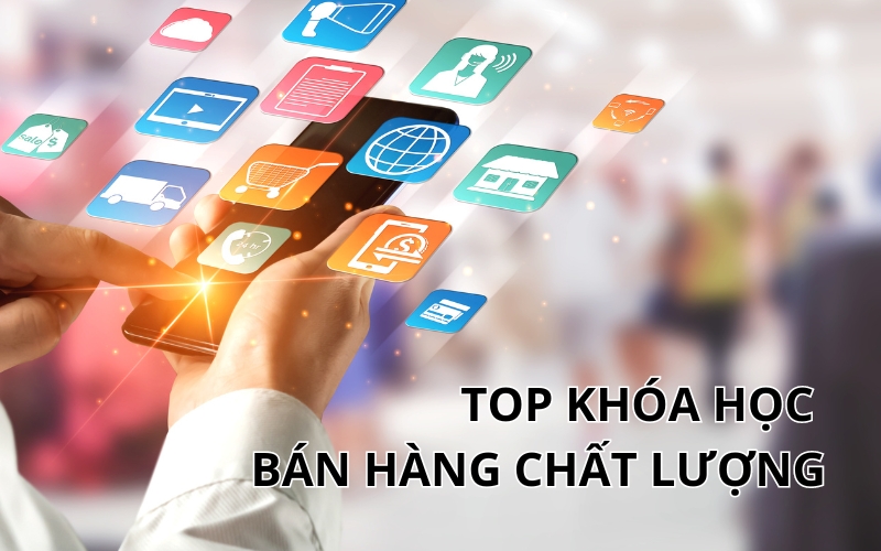 top khóa học bán hàng