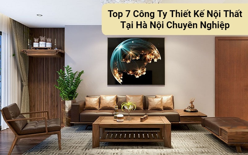 Công Ty Thiết Kế Nội Thất Tại Hà Nội