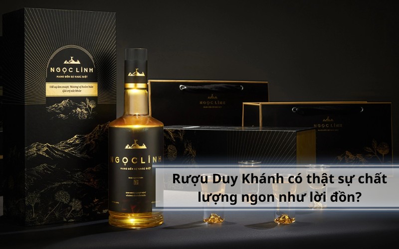 Rượu Duy Khánh có thật sự chất lượng