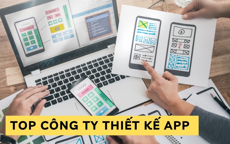 top công ty thiết kế app tại Việt Nam